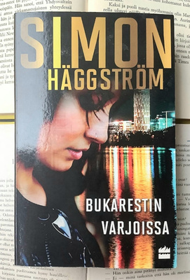 Simon Häggström - Bukarestin varjoissa (pokkari)