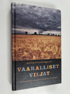 James Braly : Vaaralliset viljat : gluteeniviljat saattav...