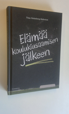 Tina Holmberg-Kalenius : Elämää koulukiusaamisen jälkeen