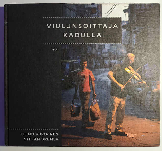 Teemu Kupiainen - Stefan Bremer: Viulunsoittaja katolla