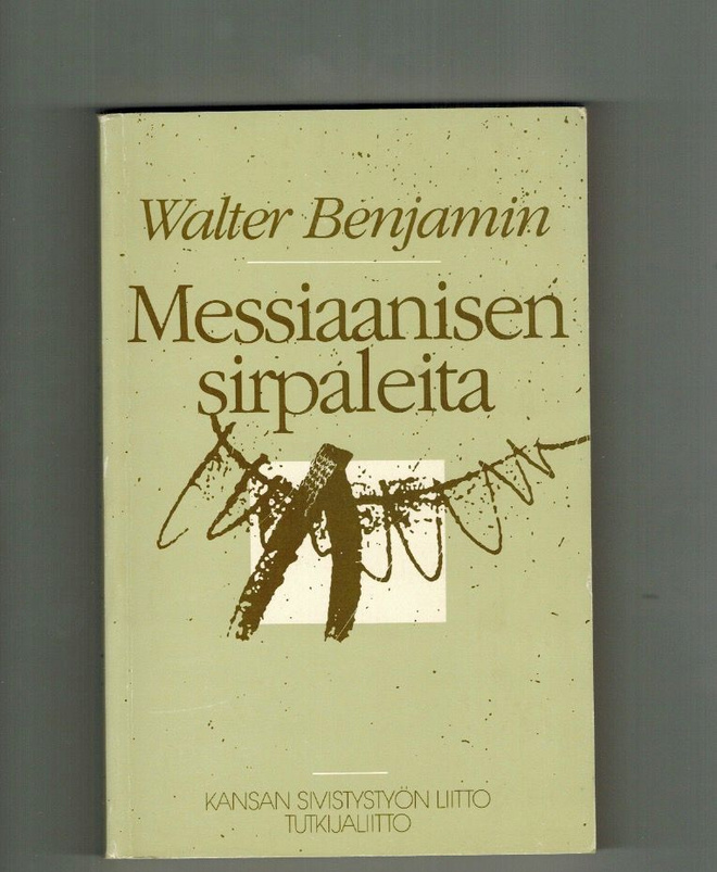 Walter Benjamin : Messiaanisen sirpaleita