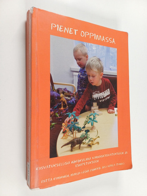 Pienet oppimassa : kasvatuksellisia näkökulmia varhaiskas...