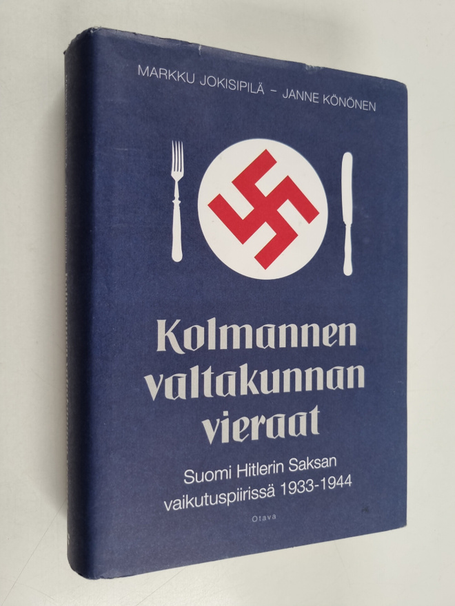 Markku Jokisipilä ym. : Kolmannen valtakunnan vieraat : S...