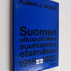 Kalevi J. Holsti : Suomen ulkopolitiikka suuntaansa etsim... - pikkukuva 1