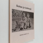 Heikki Mäntylä : Sotaa ja leikkejä (tekijän omiste) - pikkukuva 1