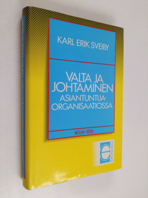 Karl-Erik Sveiby : Valta ja johtaminen asiantuntijaorgani...