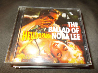 CD HELLDORADO ** THE BALLAD OF NORA LEE **