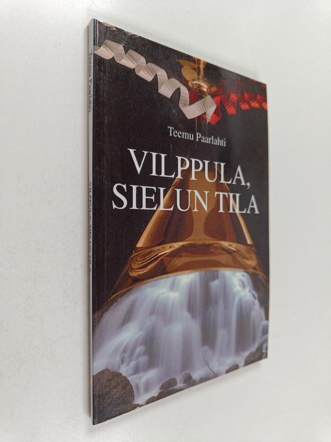 Teemu Paarlahti : Vilppula, sielun tila : 571 neliökilome...