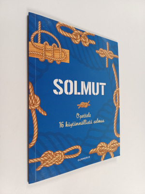 Solmut : opettele 16 käytännöllistä solmua