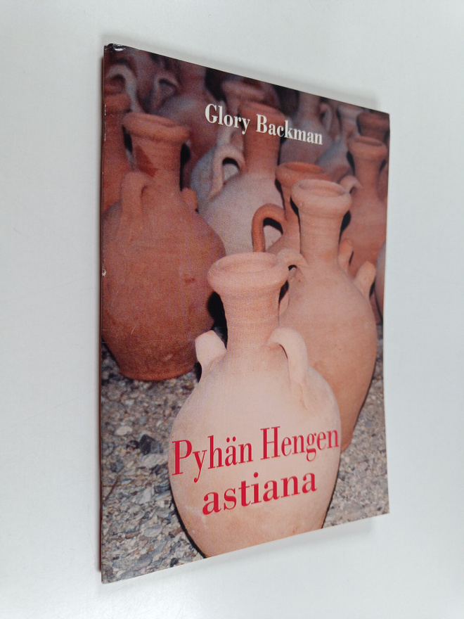 Glory Backman : Pyhän Hengen astiana (signeerattu)