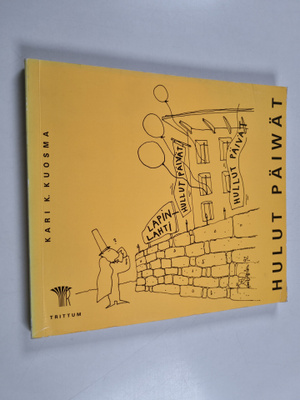 Kari K. Kuosma : Hulut päiwät