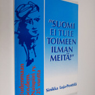 Sinikka Luja-Penttilä : "Suomi ei tule toimeen ilman meit... - pikkukuva 1