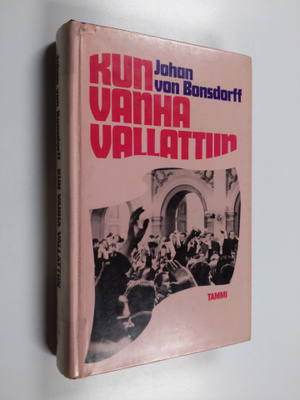Johan von Bonsdorff : Kun Vanha vallattiin