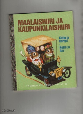 Tammen kultaiset kirjat 98:Maalaishiiri ja Kaupunkilaishiiri