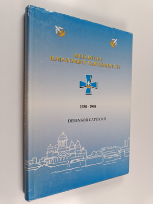 Helsingin ilmatorjuntarykmentti 1938-1998 : defensor capi...