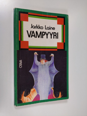 Jarkko Laine : Vampyyri eli Miten Wilhelm Kojac kuoli kov...