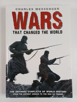 Charles Messenger : Wars that Changed the World