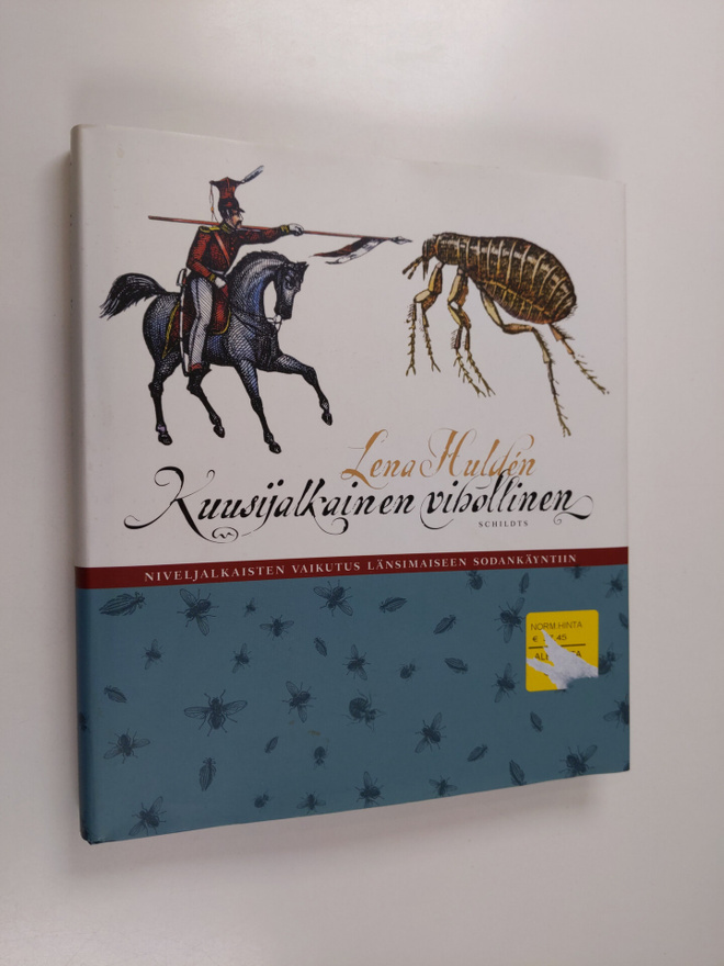 Lena Hulden : Kuusijalkainen vihollinen : niveljalkaisten...