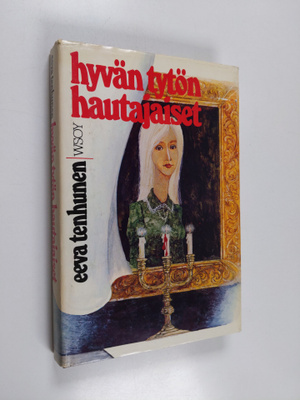Eeva Tenhunen : Hyvän tytön hautajaiset : jännitysromaani