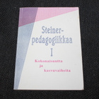 Steinerpedagogiikka 1 Kokonaisuutta ja kasvuvaiheita - pikkukuva 1