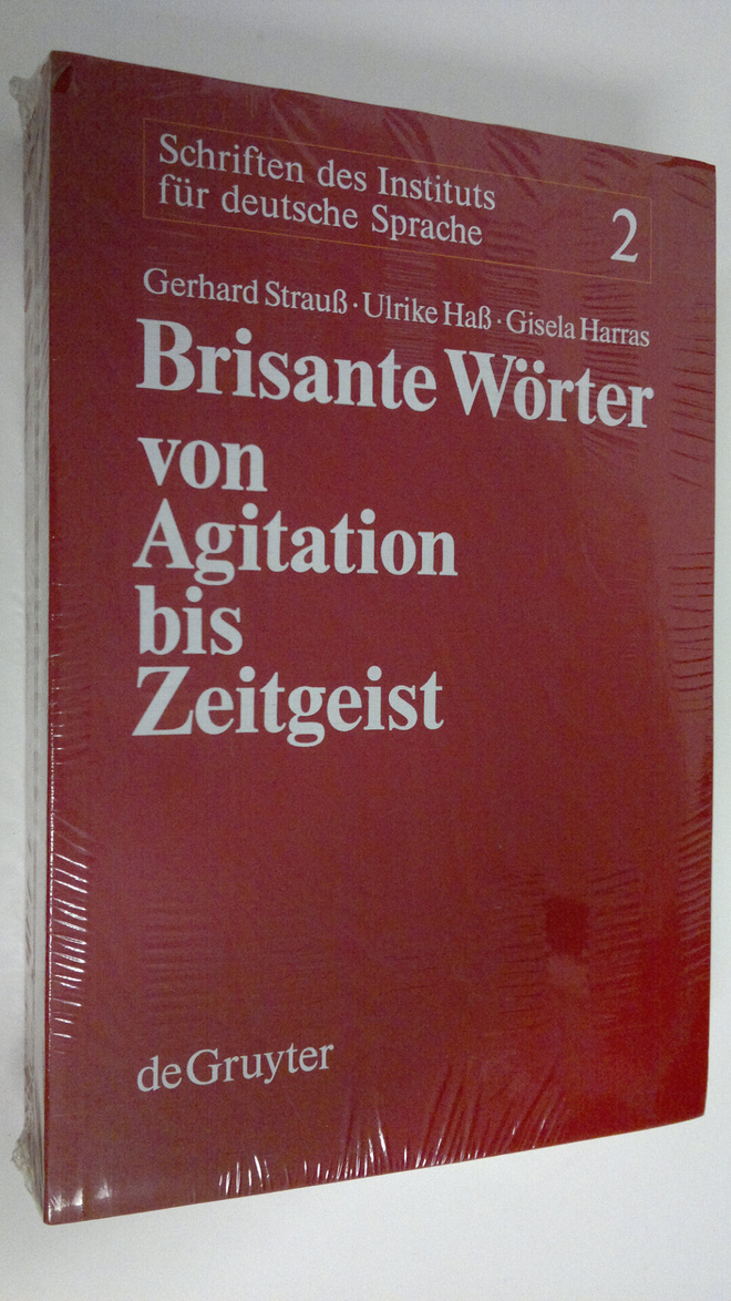 Gerhard Strauss : Brisante Wörter von Agitation bis Zeitg...