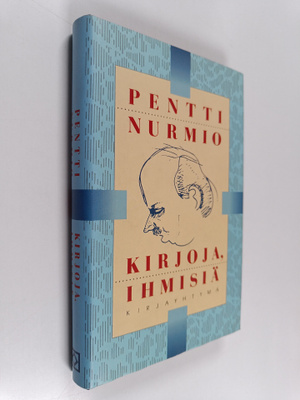 Pentti Nurmio : Kirjoja, ihmisiä (signeerattu, tekijän om...