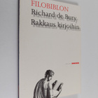 Richard de Bury : Filobiblion : rakkaus kirjoihin - pikkukuva 1