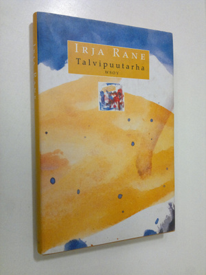 Irja Rane : Talvipuutarha : muisto