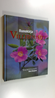 Ritva (toim.) Bergman : Runokirja villiruusut