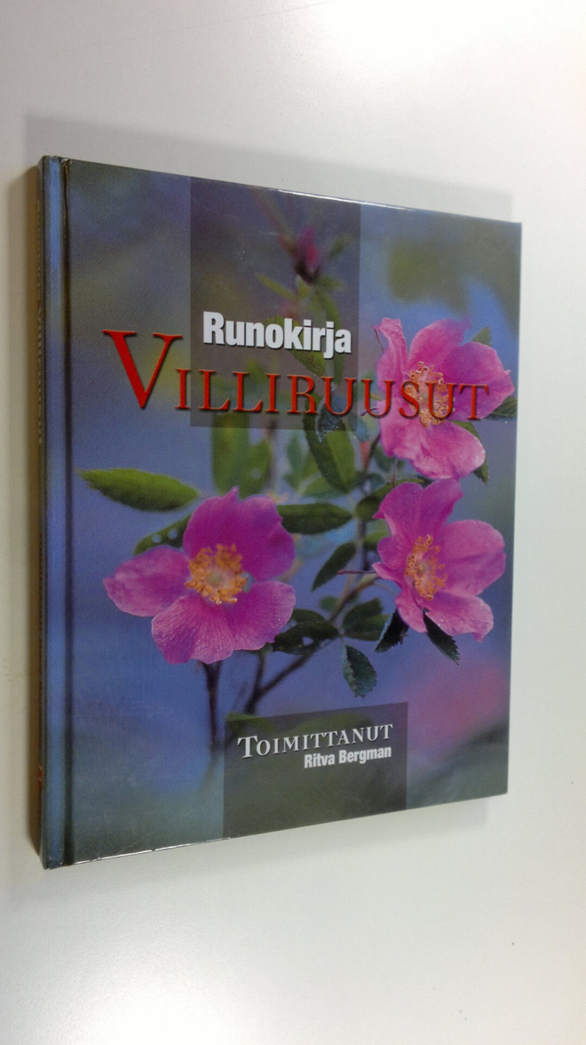 Ritva (toim.) Bergman : Runokirja villiruusut