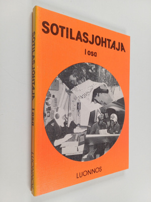Sotilasjohtaja 1. osa, Johtamisen perusteita : (luonnos)