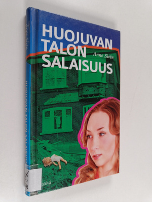 Anne Siren : Huojuvan talon salaisuus