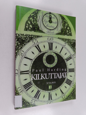Paul Harding : Kilkuttajat
