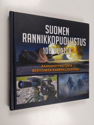 Suomen rannikkopuolustus 100 vuotta : rannikkotykistöstä ...