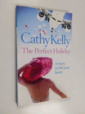 Cathy Kelly : The Perfect Holiday