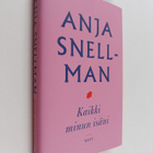 Anja Snellman : Kaikki minun isäni - pikkukuva 1