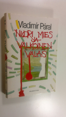 Vladimir Paral : Nuori mies ja valkoinen valas : pieni ke...