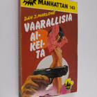 Dan J. Marlowe : Vaarallisia aikeita - pikkukuva 1