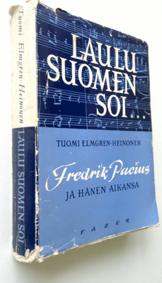 Tuomi Elmgren-Heinonen : Laulu Suomen soi : Fredrik Paciu...
