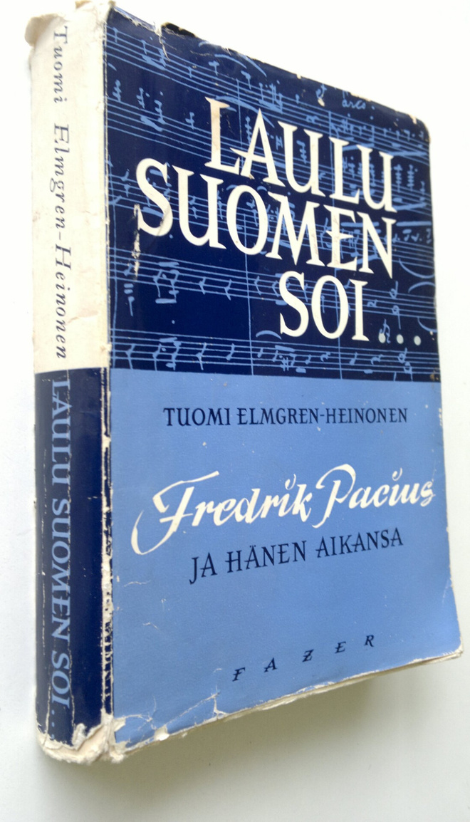 Tuomi Elmgren-Heinonen : Laulu Suomen soi : Fredrik Paciu...