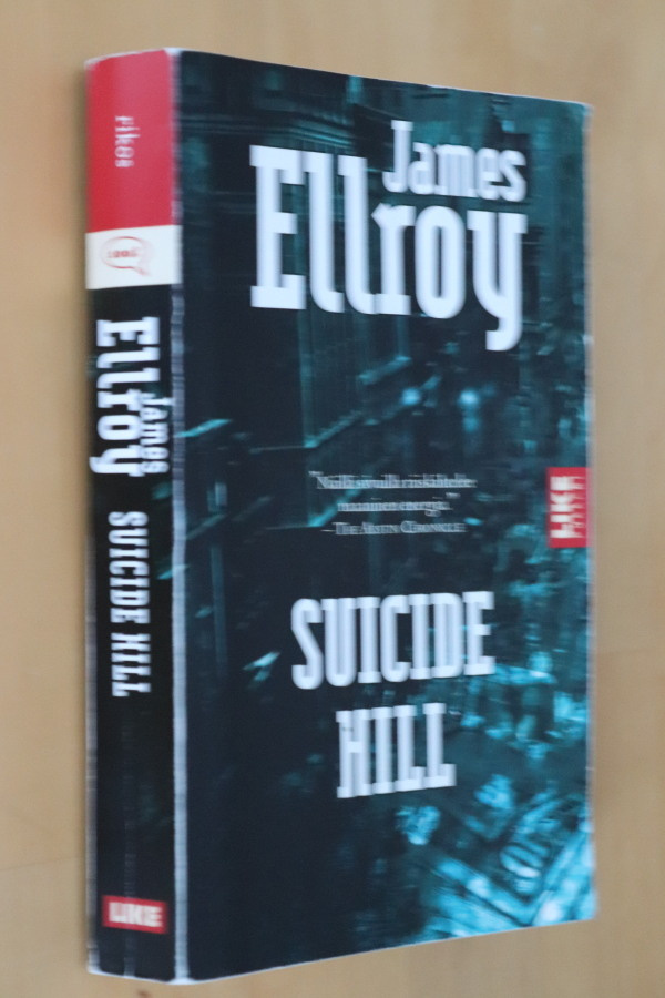 James Ellroy : Suicide Hill ( Like pokkari 2012 )