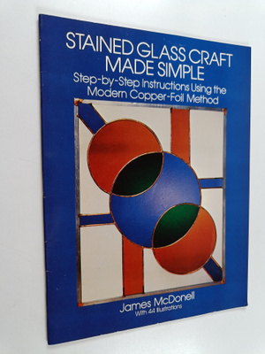 James McDonell : Stained Glass Craft Made Simple - Step-b...