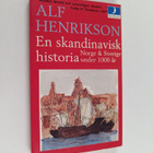 Alf Henrikson : En skandinavisk historia : Norge & Sverig... - pikkukuva 1