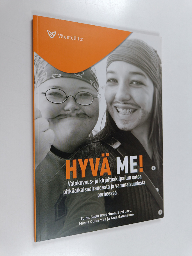 Hyvä me! : valokuvaus- ja kirjoituskilpailun satoa pitkäa...