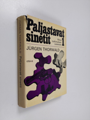 Jurgen Thorwald : Paljastavat sinetit - Rikostutkimuksen ...