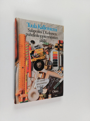 Tuula Kallioniemi : Salapoliisi T. Koljonen puhelinkoppit...
