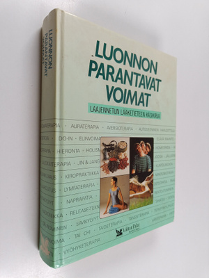 Hannele (toim.) Hietala : Luonnon parantavat voimat : laa...