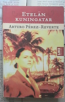 Arturo Perez-Reverte - Etelän kuningatar (pokkari)