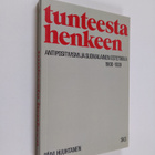 Päivi Huuhtanen : Tunteesta henkeen () : antipositivismi ... - pikkukuva 1