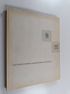 Hans R. Wasastjerna : Valtioneuvoston kirjapainon histori...
